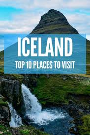 Top 10 Of The Most Beautiful Places To Visit In Iceland