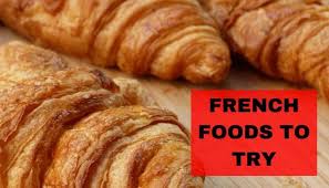 FAMOUS FOODS IN FRANCE- 10 DISHES YOU HAVE TO TRY