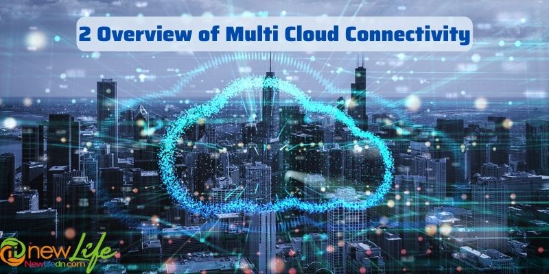 2 Overview of Multi Cloud Connectivity