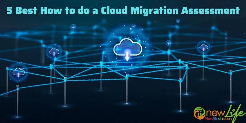 5 Best How to do a Cloud Migration Assessment