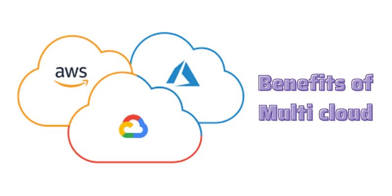 Benefits of Multi cloud