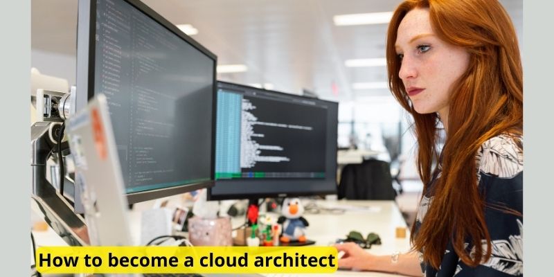 How to become a cloud architect