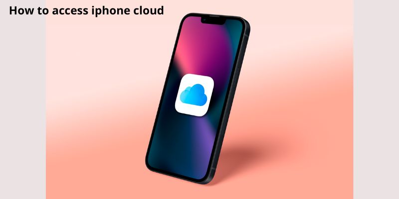 How to access iphone cloud