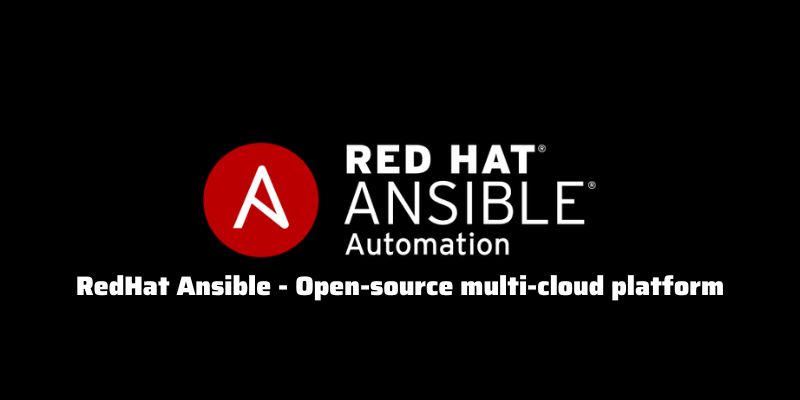 RedHat Ansible - Open-source multi-cloud platform