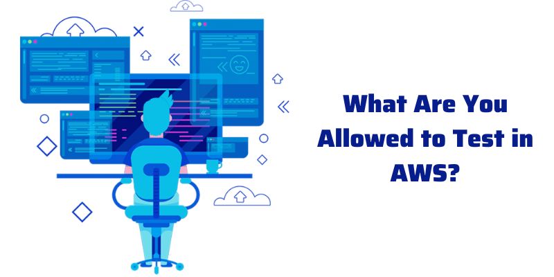 What Are You Allowed to Test in AWS