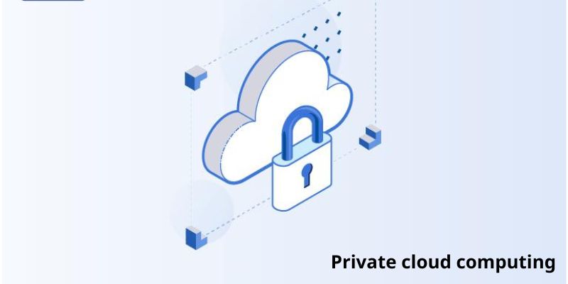 Private cloud computing