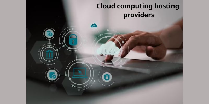 Cloud computing hosting providers