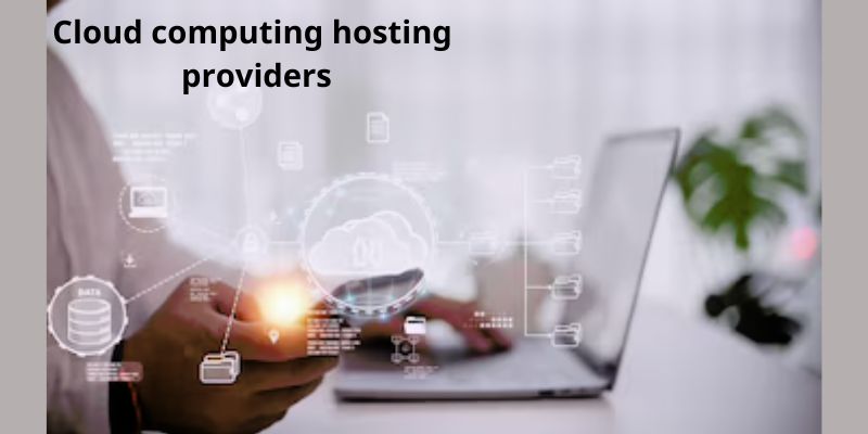 Cloud computing hosting providers