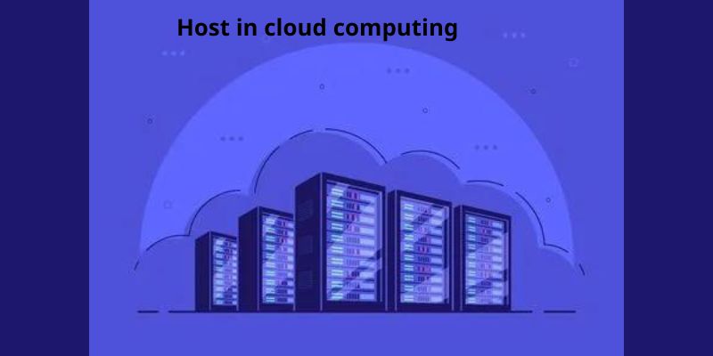 Host in cloud computing