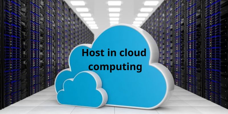 Host in cloud computing