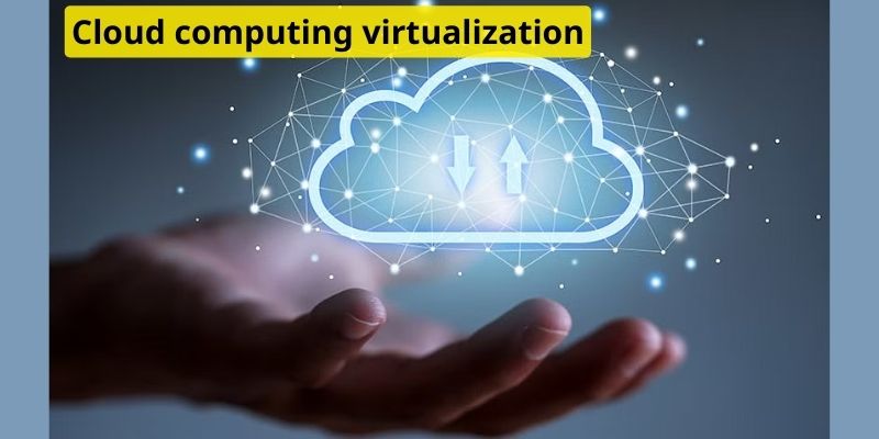 Cloud computing virtualization