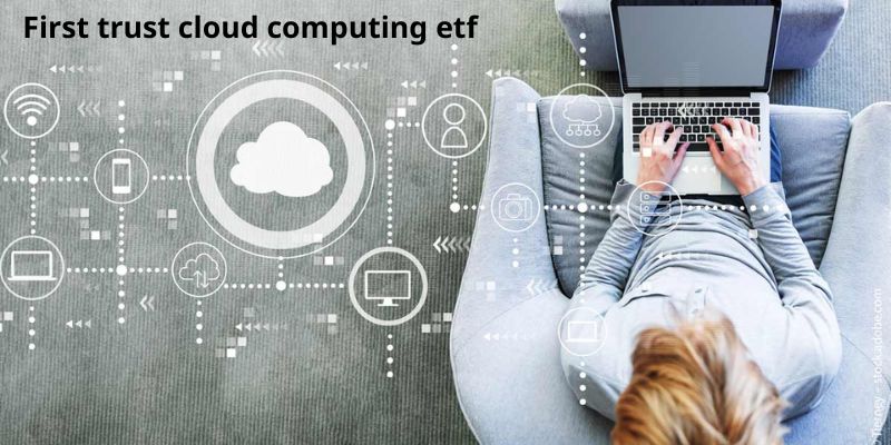 First trust cloud computing etf