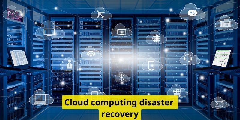 Cloud computing disaster recovery