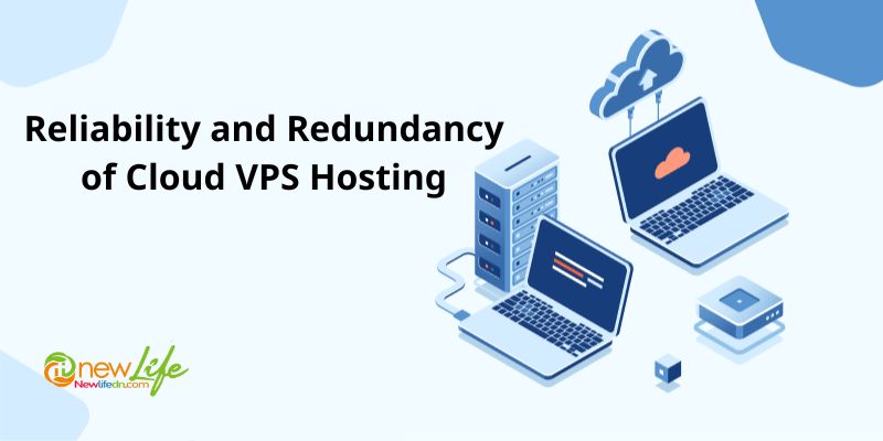 Reliability and Redundancy of Cloud VPS Hosting